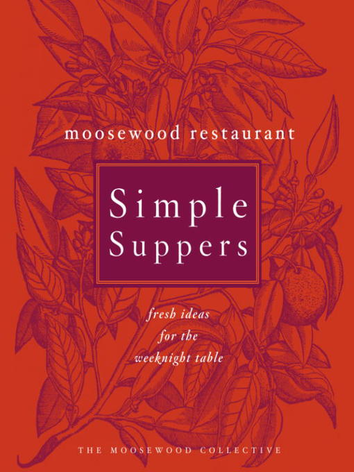 Title details for Moosewood Restaurant Simple Suppers by Moosewood Collective - Available
